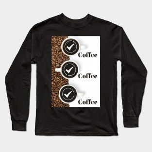 Coffee Kaffee Triple Check - Bohnen Long Sleeve T-Shirt